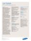 Page 2Samsung Electronics America, Inc.
105 Challenger Road
Ridgefield Park, NJ 07660-0511
Tel (201) 229-4000 • 1-800-SAMSUNG
www.samsung.com
LN-T3242H  
32 HDTV with Integrated ATSC Tuner
Features
Widescreen Aspect Ratio
HD-Grade 1366 (H) x 768 (V) pixel
resolution:
High resolution pixel density
with built-in image scaler to handle
inputs from a variety of digital and 
analog audio/ video sources.
CCFL—Cold Cathode Fluorescent
Lamp:Provides colors in your picture
that were not available before....