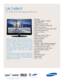 Page 1TV/Video
• HD-grade 1920(H) x 1080(V) 
pixel resolution
• Widescreen aspect ratio
• 10000:1 dynamic contrast ratio 
• Wide color enhancer
• Built-in digital tuner (ATSC/Clear QAM)
• Fast 8ms response time
• Picture-in-Picture
Audio
• Watts per channel: 10W x 2 
• SRS TruSurround XT™
• Bottom speakers 
• Sound leveler
Connections
• 3 HDMI — High Definition Multimedia
Interface version 1.3 (2 rear/1 side)
• 2 Component video inputs
• 2 S-video inputs (1 side/1 rear)
• Side and Rear A/V inputs
• PC input
•...