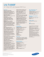 Page 32Samsung Electronics America, Inc.
105 Challenger Road
Ridgefield Park, NJ 07660-0511
Tel (201) 229-4000 • 1-800-SAMSUNG
www.samsung.com
LN-T4069F  
40 1080p HDTV with Integrated ATSC Tuner
Features
Widescreen Aspect Ratio
HD-Grade 1920 (H) x 1080 (V) pixel
resolution:
High resolution pixel 
density with built-in image scaler to han-
dle inputs from a variety of digital and
analog audio/ video sources.
Wide Color Enhancer optimizes a color’s hue resulting in more 
natural colors.
Auto Motion Plus 120Hz ™...