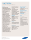 Page 54Samsung Electronics America, Inc.
105 Challenger Road
Ridgefield Park, NJ 07660-0511
Tel (201) 229-4000 • 1-800-SAMSUNG
www.samsung.com
Features
Widescreen Aspect Ratio
HD-Grade 1366 (H) x 768(V) pixel 
resolution:
High resolution pixel density
with built-in image scaler to handle inputs
from a variety of digital and analog audio/
video sources.
CCFL—Cold Cathode Fluorescent
Lamp:Provides colors in your picture
that were not available before.
3D color enhancer
170º(H)/170º(V) viewing angle
improves...