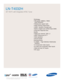 Page 57TV/Video
• HD-grade 1366(H) x 768(V) pixel resolution
• Widescreen aspect ratio
• Wide Viewing Angle Panel
• 5000:1 dynamic contrast ratio
• Built-in digital tuner (ATSC/Clear QAM)
• Fast 8ms response time
Audio
• Watts per channel: 10W x 2 
• SRS TruSurround XT™
• Side speakers
• Sound leveler
Connections
• 2 HDMI — High Definition Multimedia Interface
• 2 Component video inputs
• S-video and composite video inputs
• Side and rear A/V inputs
• PC input
LN-T4032H  
40 HDTV with Integrated ATSC Tuner
All...