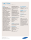 Page 62Samsung Electronics America, Inc.
105 Challenger Road
Ridgefield Park, NJ 07660-0511
Tel (201) 229-4000 • 1-800-SAMSUNG
www.samsung.com
Features
Widescreen Aspect Ratio
HD-Grade 1366 (H) x 768(V) pixel 
resolution:
High resolution pixel density
with built-in image scaler to handle inputs
from a variety of digital and analog audio/
video sources.
3D color enhancer
178º(H)/178º(V) viewing angle
improves
viewing angle, contrast, and brightness
to provide an even better picture.
8000:1 contrast ratio/500nit...