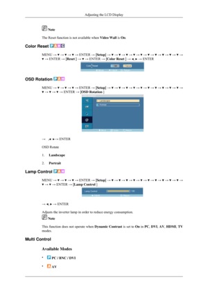 Page 82 Note
The Reset function is not available when  Video Wall is On.
Color Reset  MENU 
→   →   →   →
 ENTER  → [Setup]  →   →   →   →   →   →   →   →   →   →   →
 → ENTER → [Reset ] →   → ENTER → [Color Reset ] →  ,   → ENTER
OSD Rotation 
MENU 
→   →   →   →
 ENTER  → [Setup]  →   →   →   →   →   →   →   →   →   →   →
 →   →   → ENTER → [OSD Rotation ]
→  ,     → ENTER
OSD Rotate
1. Landscape
2. Portrait
Lamp Control  MENU 
→   →   →   →
 ENTER  → [Setup]  →   →   →   →   →   →   →   →   →   →   →
 →   →...
