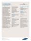 Page 2Samsung Electronics America, Inc.
105 Challenger Road
Ridgefield Park, NJ 07660-0511
Tel (201) 229-4000 • 1-800-SAMSUNG
www.samsung.com
LN32A330  
32 High Definition TV 
Features
HD-Grade 1366 (H) x 768 (V) pixel
resolution:High resolution pixel density
with built-in image scaler to handle
inputs from a variety of digital and 
analog audio/video sources.
Widescreen aspect ratio
CCFL—Cold Cathode Fluorescent
Lamp:
Provides colors in your picture
that were not available before.
8,000:1 contrast...