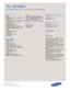 Page 4Samsung Electronics America, Inc.
105 Challenger Road
Ridgefield Park, NJ 07660-0511
Tel (201) 229-4000 • 1-800-SAMSUNG
w w w. s a m s u n g . c o m
S p e c i f i c a t i o n s
VIDEO
Display Device:Single digital micro
mirror device
Pixel Count:1280 horizontal x 720 vertical
Color Wheel:55 mm/5 segment
Resolution:720p
Contrast ratio: 2500:1
Channel Coverage:VHF 2-13, 
UHF 14-69, CATV 1-125 (up to 181 
pre-selected channels), ATSC 1-69
AUDIO
Output Power: 10Wx2
Speakers:2
Sound Mode:5 modes
MTS Stereo
C o...