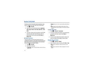 Page 106102Section 10: My StuffThe topics covered in this section include Applications, Audio, 
Games, Pictures, Tools, Video, Other Files, and Used Space.1.
Touch  
➔ My stuff
.
2.
Select from one of the following functions: 
Applications
, 
Audio
, Games
, Pictures
, Tools
, Video
, Other Files
, or Used 
Space
.
3.
If you have a memory card in  your phone, touch the filter 
drop down (upper-right of My  Stuff page) to filter the 
entries based on their current location (
All, Phone
, or 
Memory card
).
My...