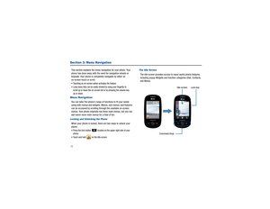 Page 2218Section 3: Menu NavigationThis section explains the menu navigation for your phone. Your 
phone has done away with the ne ed for navigation wheels or 
keypads. Your phone is comple tely navigable by either an 
on-screen touch or scroll.Touching an on-screen option activates the feature.Long menu lists can be easily viewed by using your fingertip to  scroll up or down the on-screen list or by pressing the volume key 
up or down.Menu NavigationYou can tailor the phone’s range  of functions to fit your...