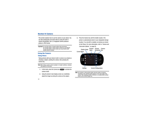 Page 9692Section 9: CameraThis section explains how to use the camera on your phone. You 
can take photographs and shoo t video by using the built-in 
camera functionality.  Your 2.0 megapixel camera produces 
photos in JPEG format.Important!: 
Do not take photos of people without their permission.
Do not take photos in places where cameras are not allowed.
Do not take photos in places where you may interfere with another person’s privacy.
Using the CameraTaking PhotosTaking pictures with your  device’s...