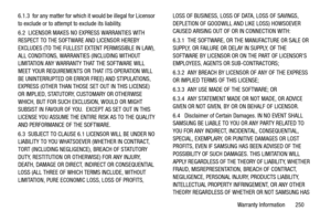 Page 255Warranty Information       250 6.1.3  for any matter for which it would be illegal for Licensor 
to exclude or to attempt to exclude its liability.
6.2  LICENSOR MAKES NO EXPRESS WARRANTIES WITH 
RESPECT TO THE SOFTWARE AND LICENSOR HEREBY 
EXCLUDES (TO THE FULLEST EXTENT PERMISSIBLE IN LAW), 
ALL CONDITIONS, WARRANTIES (INCLUDING WITHOUT 
LIMITATION ANY WARRANTY THAT THE SOFTWARE WILL 
MEET YOUR REQUIREMENTS OR THAT ITS OPERATION WILL 
BE UNINTERRUPTED OR ERROR FREE) AND STIPULATIONS, 
EXPRESS (OTHER...