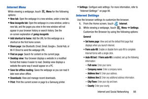 Page 93Internet and Social Networking       88
Internet Menu
While viewing a webpage, touch  Menu for the following 
options:
New tab: Open the webpage in a new window, under a new tab.
New incognito tab: Open the webpage in a new window, under a 
new tab, and the pages you view in the new window will not 
appear in your browser history or search history. See the 
on-screen explanation of 
going incognito.
Add shortcut to home: Add the URL for this webpage as a 
shortcut on the first home screen.
Share page:...