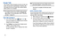 Page 8479
Google Talk
Talk is Google’s instant messaging and audio and video chat 
service. You can use it to communicate, in real time, with 
other people who also use Google Talk on another Android 
tablet or phone or on a computer.
Tip: Talk requires that you have a Google account. To set up 
your Google account on your device use 
Accounts and 
sync settings. For more information, refer to “Accounts 
and Sync”  on page 187.
Open Talk and Sign In
1.From a Home screen, touch   Apps ➔  Ta l k.
If you are not...