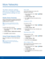 Page 6762More Networks
The More networks settings 
allow you to configure a variety 
of connectivity settings for your 
device.
Nearby Device Scanning
Scan for nearby devices to connect to and set them 
up easily. You receive a notification when there are 
available devices to connect to.
Note: This function uses Bluetooth low energy 
scanning even if Bluetooth is turned off on your 
device.
To enable nearby device scanning:
1. From a Home screen, tap  Apps > Settings  
> Connections.  
2. Tap More networks >...