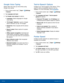 Page 9287Language and Input
Google Voice Typing
Speak rather than type your text entries using 
Google voice typing.
1. From a Home screen, tap Apps > Settings 
> General.  
2. Tap Language and input.
3. Tap Google voice typing for options:
• Languages: Select languages for Google 
voice typing.
• “Ok Google” detection: Launch a Google 
search whenever you say “OK Google”.
• Hands-free: Allow requests with the device 
locked.
• Speech output: Select options for spoken 
feedback.
• Offline speech recognition:...