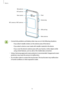 Page 14Basics
14
Main antenna
SIM card tray Volume key
NFC antenna / MST antenna Rear camera
Microphone
Flash
GPS antenna
•	Connectivity problems and battery drain may occur in the following situations:
	–If you attach metallic stickers on the antenna area of the device
	–If you attach a device cover made with metallic material to the device
	–If you cover the device’s antenna area with your hands or other objects while 
using certain features, such as calls or the mobile data connection
•	Using a...