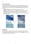 Page 41Basics
41
Home screen options
On the Home screen, tap and hold an empty area, or pinch your fingers together to access 
the available options. Customise the Home screen by adding, deleting, or rearranging Home 
screen panels. You can also set the Home screen wallpaper, add widgets to the Home screen, 
and more.
•	Wallpapers and themes: Change the device’s wallpaper, theme, or icons.
•	Widgets: Add widgets to the Home screen. Widgets are small apps that launch specific 
app functions to provide...