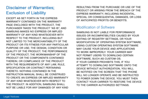 Page 3ii
Disclaimer of Warranties; 
Exclusion of Liability
EXCEPT AS SET FORTH IN THE EXPRESS 
WARRANTY CONTAINED ON THE WARRANTY 
PAGE ENCLOSED WITH THE PRODUCT, THE 
PURCHASER TAKES THE PRODUCT “AS IS”, AND 
SAMSUNG MAKES NO EXPRESS OR IMPLIED 
WARRANTY OF ANY KIND WHATSOEVER WITH 
RESPECT TO THE PRODUCT, INCLUDING BUT 
NOT LIMITED TO THE MERCHANTABILITY OF THE 
PRODUCT OR ITS FITNESS FOR ANY PARTICULAR 
PURPOSE OR USE; THE DESIGN, CONDITION OR 
QUALITY OF THE PRODUCT; THE PERFORMANCE 
OF THE PRODUCT; THE...