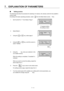 Page 106 
7.  EXPLANATION OF PARAMETERS 
7－11 
● Setting practice 
The following describes the procedure for selecting, for instance, the velocity control for the amplifiers 
control mode. 
According to the basic operating procedure, select  4  from the Mode Select screen.  Then, 
 
1  Set Func6 bit7 to “1” from Mode 2 Page 7. 
 
＊Para.
　Set3
　　 
　7 Func6
　:
　1???????
 
(?) appears before   
the setting is down. 
 
2  Select Mode 4. 
 
 
3  Using the     or     key, select page 3. 
＊Para.　Select　　  3  TYPE
　:...