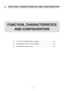 Page 31 
2.    FUNCTION, CHARACTERISTICS AND CONFIGURATION 
2－1   
 
 
 
 
 
 
 
FUNCTION, CHARACTERISTICS 
AND CONFIGURATION 
 
 
 
 
 
 
2.1  PY2 Servo Amplifier Built-in Functions...................................... 2-2 
2.2  Characteristics of PY2 Servo Amplifier...................................... 2-6 
2.3 Characteristics of Servomotor......................................................2-11 
 
 
 
 
  