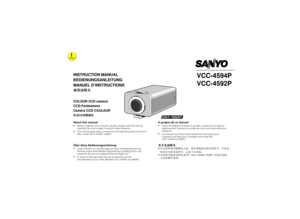 Page 1INSTRUCTION MANUAL
BEDIENUNGSANLEITUNG
MANUEL DINSTRUCTIONS
VCC-4594P
VCC-4592P
COLOUR CCD camera
CCD-Farbkamera
Cam‚ra CCD COULEUR
CCD
About this manualÃ
Before installing  and using the camera, please read this manual
carefully. Be sure to keep it handy for later reference.
Ã
This manual gives basic connections and operating instructions for 2
PAL models (VCC-4594P, 4592P).
šber diese BedienungsanleitungÃ
Lesen Sie bitte vor der Montage und dem Inbetriebnehmen der
Kamera zuerst diese...