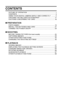 Page 63English
CONTENTS
OUTLINE OF OPERATION  ................................................................... 1
CONTENTS ........................................................................................... 3
USING YOUR DIGITAL CAMERA SAFELY AND CORRECTLY  .......... 5
CHECKING THE INCLUDED ACCESSORIES .................................... 17
CAUTIONS CONCERNING THE CARD .............................................. 18
„PREPARATIONPARTS NAMES...