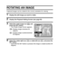 Page 69English66
ROTATING AN IMAGE
Captured images can be rotated to the correct orientation for viewing.
1 Display the still image you want to rotate.
2 Display the Playback Setting Screen (see page 62).
3 Select the rotate image icon  , and 
press the SET button.
hThe Rotate Image Screen appears. 
4 Select the rotate right icon   or rotate left icon  , and press the 
SET button.
hEach time the SET button is pressed, the image is rotated another 90 
degrees.: Rotates image clockwise 90 
degrees
: Rotates image...