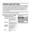Page 9693English
POWER SAVE SETTING
Your camera has a “power save” function whereby the power automatically 
turns off after a specified period of inactivity. The power save function works 
to conserve the battery power when the camera is not being used, or to 
prevent the batteries from dying if the camera has accidentally been left on. 
You can specify the elapsed time (standby time) before the power save 
function is activated. 
1 Display the Option Screen (see page 82). 
2 Select the power save icon  , 
and...