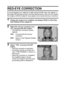 Page 116English110
RED-EYE CORRECTION
If you photograph your subjects at night using the flash, they may appear in 
the image with glowing red eyes (red-eye phenomenon). Now you can amend 
the image so that the subjects’ eyes appear more natural (red-eye correction).
1 Display the image to be modified, and display PAGE 2 of the Play-
back Setting Screen (page 87).
2 Select the red-eye correction icon 
f, and press the SET button.
hThe Red-Eye Correction Screen 
appears.
3 Select “YES” and press the SET 
button....