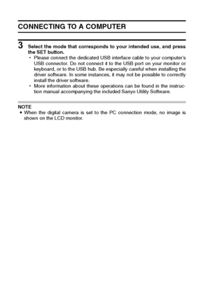 Page 144141English
CONNECTING TO A COMPUTER
3 Select the mode that corresponds to your intended use, and press
the SET button.
hPlease connect the dedicated USB interface cable to your computer’s
USB connector. Do not connect it to the USB port on your monitor or
keyboard, or to the USB hub. Be especially careful when installing the
driver software. In some instances, it may not be possible to correctly
install the driver software. 
hMore information about these operations can be found in the instruc-
tion...