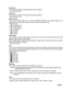 Page 30
EN-29
Sharpness
This sets the sharpness of the image that will be captured.
* Hard / Normal / Soft
Saturation
This sets the saturation of the image that will be captured.
* High / Normal / Low
White Balance
This sets the white balance for a variety of lighting conditions and permits images to be
captured that approach the conditions that are seen by the human eye.
* [ Blank ] Auto
* [   ] Incandescent
* [   ] Fluorescent 1
* [   ] Fluorescent 2
* [   ] Daylight
* [   ] Cloudy
* [   ] Manual
Manual WB...