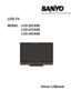 Page 1Owner’s Manual
LCD TV
MODEL LCD-32CA9S
LCD-37CA9S
LCD-42CA9S
LCD-CA9S-A NEW.indd   12/06/2008   2:07:42 PM
 