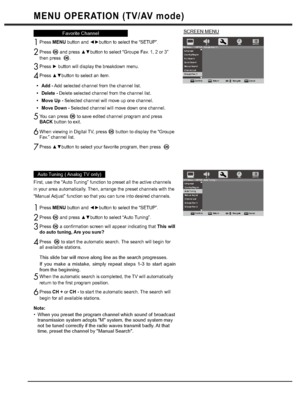 Page 3232
Favorite Channel
PressMENUEXWWRQDQG{yEXWWRQWRVHOHFWWKH³6(783´
Press
DQGSUHVVxzEXWWRQWRVHOHFW³*URXSH)DYRU´
then press.
3UHVVyEXWWRQZLOOGLVSOD\WKHEUHDNGRZQPHQX
3UHVVxzEXWWRQWRVHOHFWDQLWHP
Add - Add selected channel from the channel list.
Delete - Delete selected channel from the channel list.
Move Up - Selected channel will move up one channel.
Move Down - Selected channel will move down one channel.
You can press 
 to save edited channel program and press...