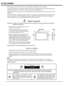 Page 22
Before operating this LCD TV, read this manual thoroughly and operate the LCD TV properly. 
This LCD TV provides many convenient features and functions. Operating the LCD TV properly enables you to 
manage those features and maintains it in better condition for a considerable time.
Improper operation m ay result in not only shortening the product-life, but also malfunctions, fire hazard, or other 
accidents.
If your LCD TV seem s to operate improperly, read this manual again,  check operations and...