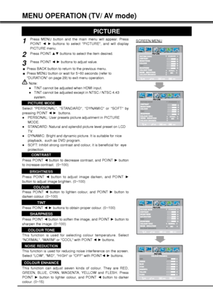 Page 2626
MENU OPERATION (TV/ AV mode)
Note:
”TINT cannot be adjusted when HDMI input.
”TINT cannot be adjusted except in NTSC / NTSC 4.43   
system.
PICTURE
Press MENU button and the main menu will appear. Press 
POINT {y buttons to select PICTURE, and will display 
PICTURE menu.
Press POINT xz buttons to select the item desired.
Press POINT {y buttons to adjust value.
Select PERSONAL, STANDARD, DYNAMIC or SOFT by 
pressing POINT {y  buttons.
”PERSONAL: User presets picture adjustment in PICTURE...