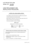 Page 1PARTS LIST
Following parts are contained in the packing.
·  LENS                
· LENS MOUNTING SCREWS     
· DRIVER                                    
· LIGHT-BLOCK SHEET               
NOTES ON LENS INSTALLATION
LCD PROJECTOR LENS
MODEL NO. LNS-M01
LNS-S01
Lens installation should be performed by the qualified service personnel.
It should be followed by this procedure precisely.
Before attempt to install the lens, confirm the model number (both the LCD
projector and the lens) and use the proper...