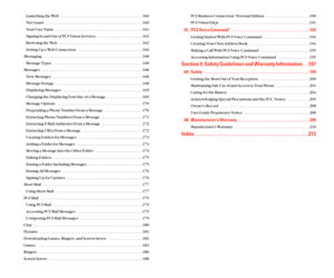 Page 5PCS Business ConnectionSMPersonal Edition  . . . . . . . . . . . . . . . . . . . . . . . . .190
PCS Vision FAQs   . . . . . . . . . . . . . . . . . . . . . . . . . . . . . . . . . . . . . . . . . . . . . . . . . .191
3C.PCS Voice CommandSM . . . . . . . . . . . . . . . . . . . . . . . . . . . . . . . . . . . . . . . . . . . . . .1 9 3
Getting Started With PCS Voice Command  . . . . . . . . . . . . . . . . . . . . . . . . . .194
Creating Your Own Address Book   . . . . . . . . . . . . . . . . . . . . . ....