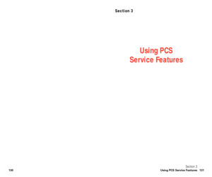 Page 71Section 3
Using PCS Service Features 131
Using PCS 
Service Features
Section 3
130 