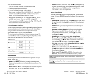 Page 87Zoom:While in the Camera mode, press  or  of the Navigation key
to change the magnification. (Zoom function is only available in Med
and Low picture sizes.) Med: Zoom to 1x or 4x magnification.
Low: Zoom to 1x, 4x or 16x magnification.
Camera Mode Options
From the Camera mode with the clamshell open (see “Taking a picture”
on page 161), press  (right softkey) to display following options.
Options:
Flash/Flash Off:Set Flash On or Off. Select Flashand you can see  on
the top of Main LCD. Select 
Flash...