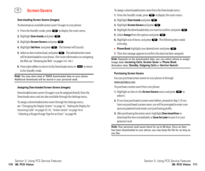 Page 91To assign a downloaded screen saver from the Downloads menu:
1.From the Standby mode, press  to display the main menu.
2.Highlight Downloadsand press  .
3.Highlight Screen Saversand press  .
4.Highlight the downloaded data you want to confirm and press  .
5.Select Assignfrom the options and press  .
6.Highlight one of items, and press  . The following item needs
extra step.
Phone Bookhighlight your desired entry and press  .
7.Then the message appears to confirm the data has been assigned.
Note:Depends...