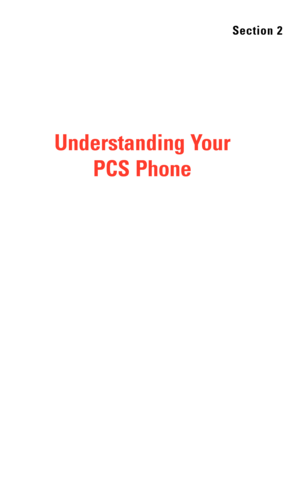 Page 18Section 2
Understanding Your
PCS Phone 
