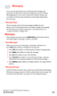 Page 194Messaging
Now you can send and receive email and text messages and
participate in Web-based chatrooms right from your PCS Phone.
Messaging allows you to stay connected to friends, family, and 
co-workers 24 hours a day anywhere on the Sprint Nationwide 
PCS Network.
Message Types
There are many types of text messaging available on your 
phone. (PCS Voicemail provides voicemail-to-mailbox messaging.
For information on using your phone’s voicemail feature, see 
“Using Voicemail” on page 166.)
Messages...