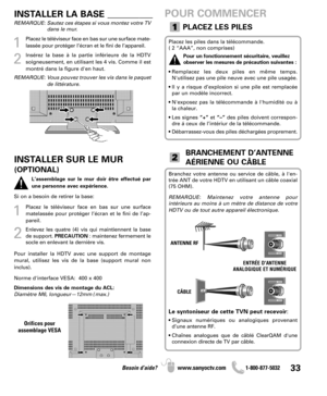 Page 3333Besoin d’aide? www.sanyoctv.com              1-800-877-5032
ENTRÉE DANTENNE
ANALOGIQUE ET NUMÉRIQUE
PLACEZ LES PILES
Placez les piles dans la télécommande.
( 2 “AAA”, non comprises)
Pour un fonctionnement sécuritaire, veuillez
observer les mesures de précaution suivantes :
• Remplacez les deux piles en même temps.
N'utilisez pas une pile neuve avec une pile usagée.
• Il y a risque d’explosion si une pile est remplacée
par un modèle incorrect.
• N'exposez pas la télécommande à l'humidité ou...