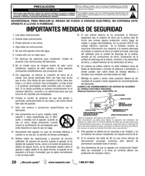 Page 2020¿Necesita ayuda? www.sanyoctv.com              1-800-877-5032
PRECAUCIÓN
RIESGO DE CHOQUE ELÉCTRICO  ¡NO ABRIR!
PRECAUCIÓN: PARA REDUCIR EL RIESGO DE CHOQUE ELÉCTRICO, NO QUITE LA CUBIERTA 
(O LA TAPA TRASERA).  NO HAY PARTES ADENTRO QUE LAS PUEDA REPARAR EL USUARIO.
REFIÉRASE A PERSONAL CALIFICADO PARA REPARAR EL APARATO.ESTE SÍMBOLO INDICA QUÉ VOLTAJES PELIGROSOS QUE CONSTI-
TUYEN UN RIESGO DE CHOQUE ELÉCTRICO ESTÁN PRESENTES DEN-
TRO DE ESTA UNIDAD.
ESTE SÍMBOLO INDICA QUE HAY INSTRUCCIONES...