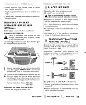 Page 4141Besoin d’aide? www.sanyoctv.com              1-800-877-5032
ENTRÉE DANTENNE
ANALOGIQUE ET NUMÉRIQUE
PLACEZ LES PILES
Placez les piles dans la télécommande 
( 2 “AAA”, non comprises)
Pour un fonctionnement sécuritaire, veuillez
observer les mesures de précaution suivantes :
• Remplacez les deux piles en même temps. N'utilisez
pas une pile neuve avec une pile usagée.
• Il y a risque d’explosion si une pile est remplacée par
un modèle incorrect.
• N'exposez pas la télécommande à l'humidité ou...