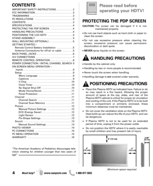 Page 44Need help? www.sanyoctv.com              1-800-877-5032
CONTENTS
IMPORTANT SAFETY INSTRUCTIONS . . . . . . . . . . . . 2
FCC INFORMATION  . . . . . . . . . . . . . . . . . . . . . . . . . . . .3
TRADEMARKS  . . . . . . . . . . . . . . . . . . . . . . . . . . . . . . . .3
PC RESOLUTIONS  . . . . . . . . . . . . . . . . . . . . . . . . . . . . .3
CONTENTS  . . . . . . . . . . . . . . . . . . . . . . . . . . . . . . . . . . .3
SPECIFICATIONS  . . . . . . . . . . . . . . . . . . . . . . . . . . . . . .4...