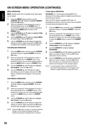 Page 1918
English
MPAA OPERATION
MPAA- Decides which kind of classified movie rating signal 
can be viewed.
1 Press the  MENU button and then use the 
CURSOR	◄	and	►	but tons	to	hig hlight	PAR ENT. 
Press the  OK button.
2 Enter your password. If the password is correct, it 
will automatically return to the PARENT menu. If 
the password is wrong, you can enter the password 
again or press MENU button to return to the 
PARENT menu.
3 Use the  CURSOR  ▲	and	▼	but tons	to	hig hlight	V-C hip 
Adjust . Press the  OK...