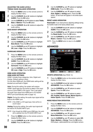 Page 2120
English
ADJUSTING THE AUDIO LEVELS 
TREBLE/ BASS/ BALANCE OPERATION
1 Press the MENU button on the remote control to 
display the Main menu.
2 Use the CURSOR ◄	and	►	buttons	to	highlight	AUDIO. Press the OK button.
3 Use the CURSOR  ▲	and	▼	but tons	to	sel ect	Tre ble, 
Bass  or Balance . Press the  OK button.
4 Use the CURSOR ◄	and	►	buttons	to	adjust	the	audio setting.
BASS BOOST OPERATION
1 Press the MENU button on the remote control to 
display the Main menu. 
2 Use the CURSOR ◄	and	►	buttons	to...