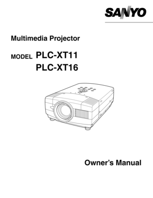 Page 1Owner’s Manual
PLC-XT11
Multimedia Projector
MODEL 
PLC-XT16 