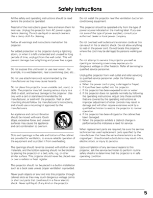 Page 55
Safety Instructions
All the safety and operating instructions should be read
before the product is operated.
Read all of the instructions given here and retain them for
later use. Unplug this projector from AC power supply
before cleaning. Do not use liquid or aerosol cleaners.
Use a damp cloth for cleaning.
Follow all warnings and instructions marked on the
projector.
For added protection to the projector during a lightning
storm, or when it is left unattended and unused for long
periods of time,...