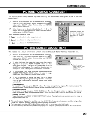 Page 2929
COMPUTER MODE
PICTURE POSITION ADJUSTMENT
The position of the image can be adjusted vertically and horizontally through PICTURE POSITION
ADJUSTMENT.
Press the MENU button and the ON-SCREEN MENU will appear.
Press the POINT LEFT/RIGHT buttons to select POSITION 
and press the SELECT button.  Another dialog box PICTURE
POSITION Menu will appear. 
Select the arrow to the direction (described as  ,  ,  or  )
that you want to adjust by pressing the POINT UP/DOWN buttons,
and then press the SELECT button....