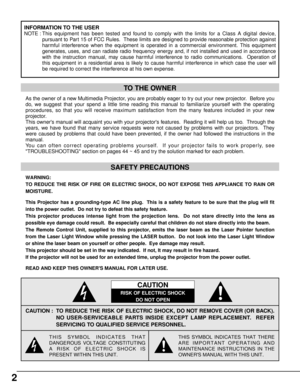 Page 22
INFORMATION TO THE USER
NOTE : This equipment has been tested and found to comply with the limits for a Class A digital device,
pursuant to Part 15 of FCC Rules.  These limits are designed to provide reasonable protection against
harmful interference when the equipment is operated in a commercial environment. This equipment
generates, uses, and can radiate radio frequency energy and, if not installed and used in accordance
with the instruction manual, may cause harmful interference to radio...